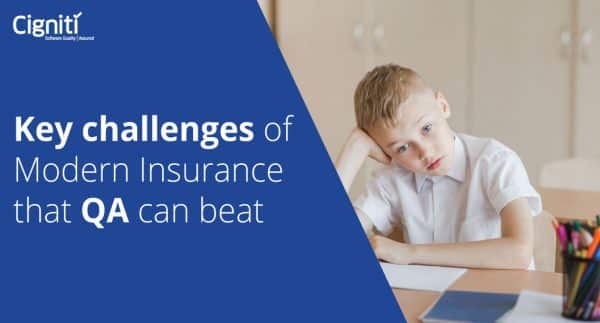 Key challenges of Modern Insurance that QA can beat