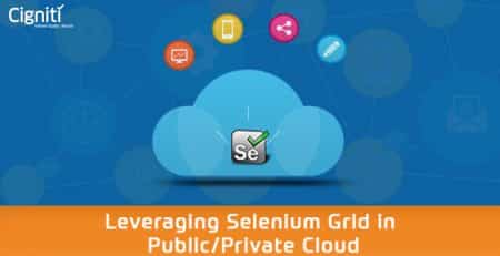 Leveraging Selenium Grid in Public/Private Cloud