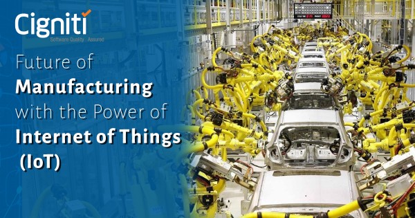 Future of Manufacturing with the Power of Internet of Things (IoT)