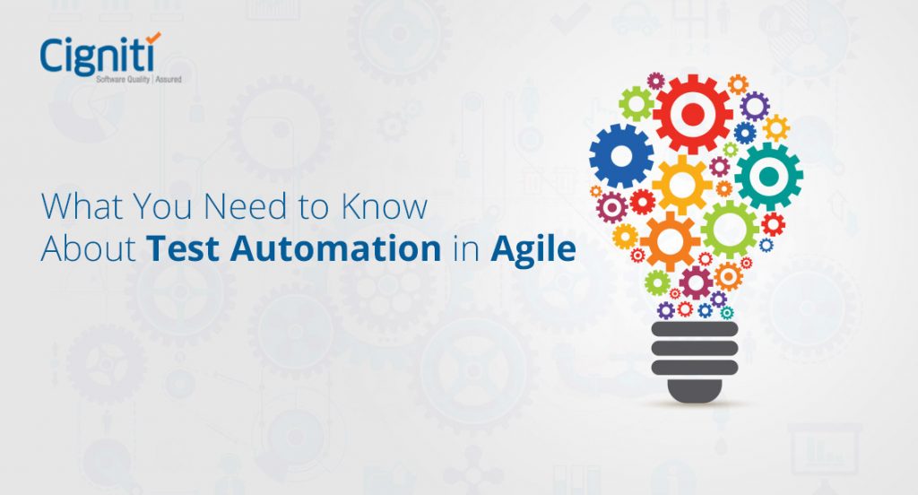 What You Need To Know About Test Automation In Agile