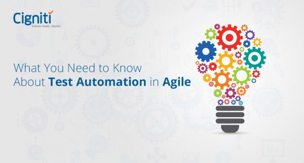 What You Need To Know About Test Automation In Agile