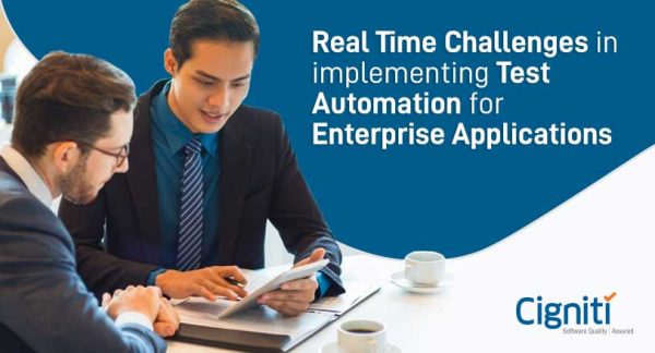 Real Time Challenges in implementing Test Automation for Enterprise Applications