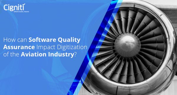 How can Software Quality Assurance Impact Digitization of The Aviation Industry?