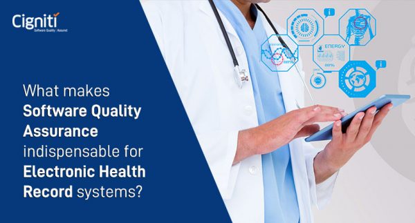 What makes Software Quality Assurance indispensable for Electronic Health Record systems?