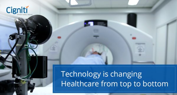 Technology is changing healthcare from top to bottom