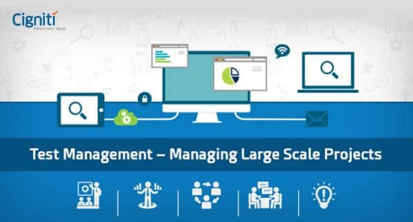 Test Management – Managing Large Scale Projects