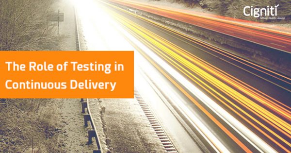 The Role of Testing in Continuous Delivery