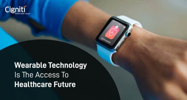 Wearable Technology is the Access to Healthcare Future