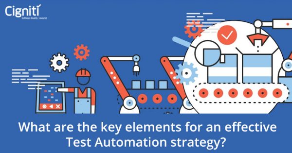 What are the key elements for an effective Test Automation strategy?
