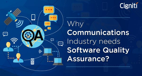 Why Communications Industry needs Software Quality Assurance?