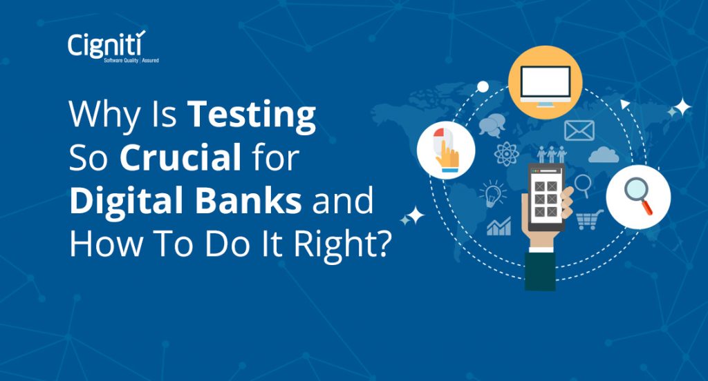 Why Is Testing So Crucial for Digital Banks and How To Do It Right