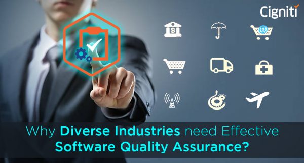 Why Diverse Industries need Effective Software Quality Assurance?