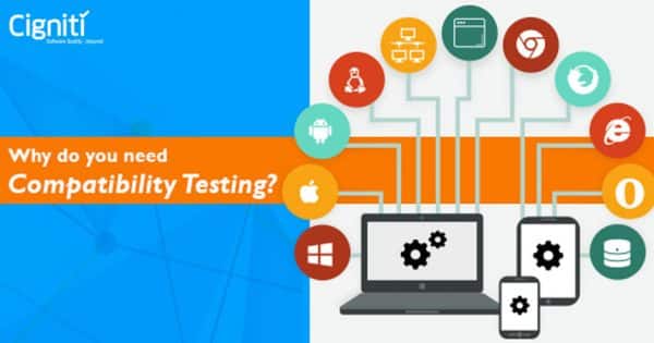 Why do you need Compatibility Testing?