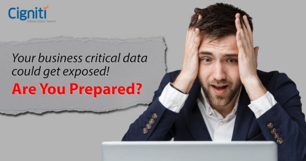 Your business-critical data could get exposed. Are you prepared?