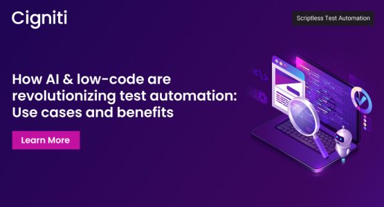 How AI & Low-code are Revolutionizing Test Automation: Use Cases and Benefits