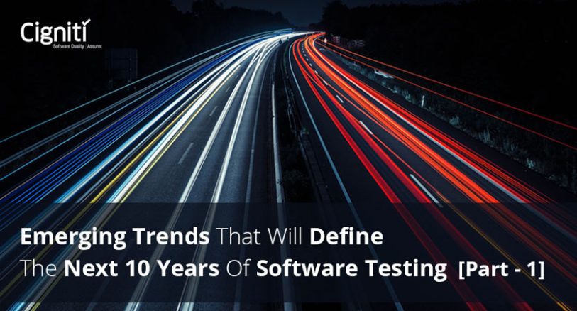 Emerging Trends That Will Define the Next 10 Years of Software Testing [Part-1]