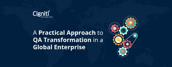 A Practical Approach to QA Transformation in a Global Enterprise
