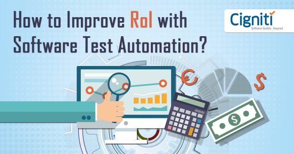 How to Improve RoI with Software Test Automation?