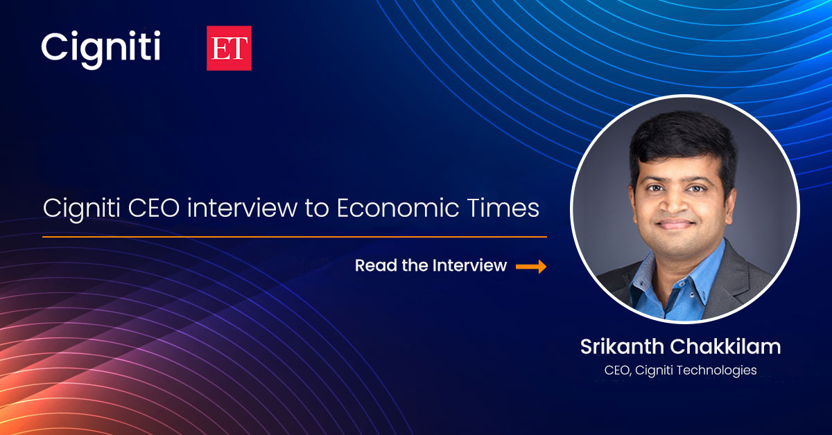 Cigniti CEO interview to Economic Times