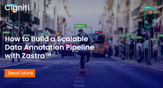 How to Build a Scalable Data Annotation Pipeline with ZastraTM
